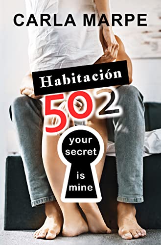 Habitación 502: Your secret is mine